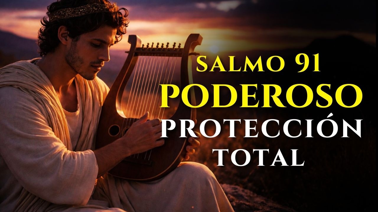 Arpa Sagrada | Salmo 91 para tu Protección y Fe