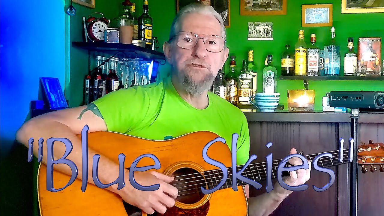 "Blue Skies" by Irving Berlin, a cover by Steven K Harrison  The first music video? Studio Bar #6