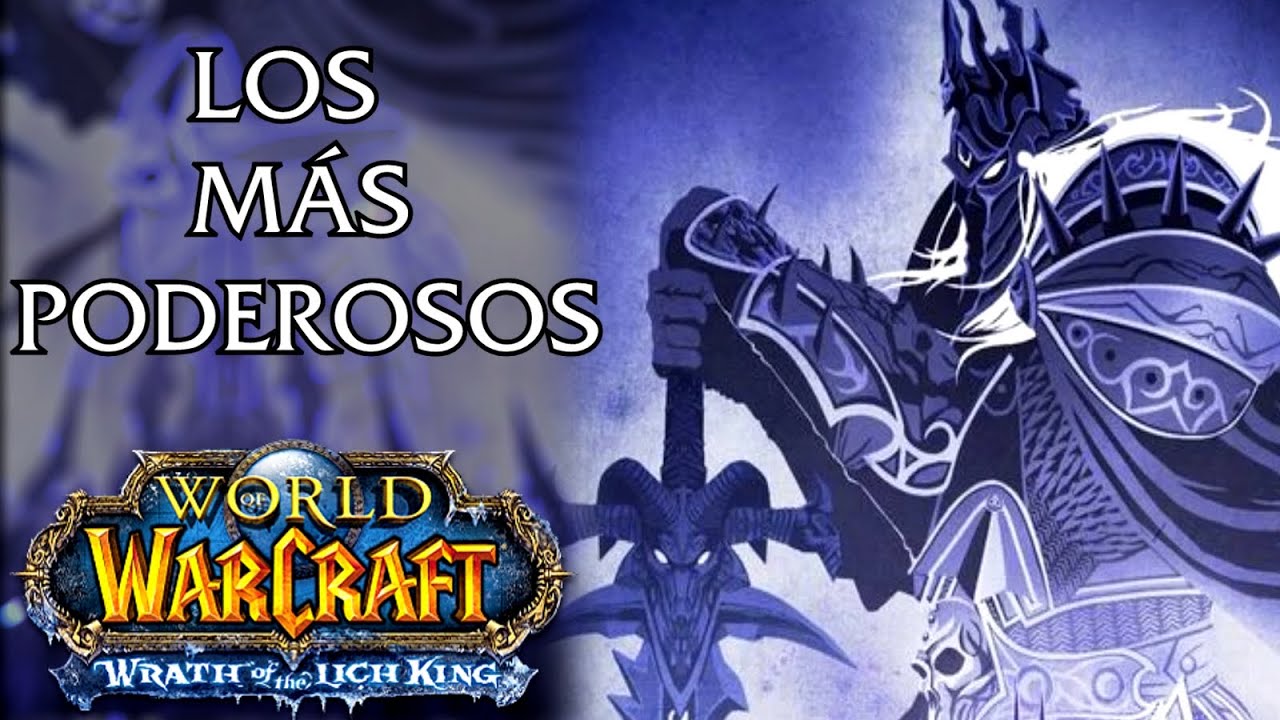 Los seres más poderosos de Wrath of the Lich King - World of Warcraft
