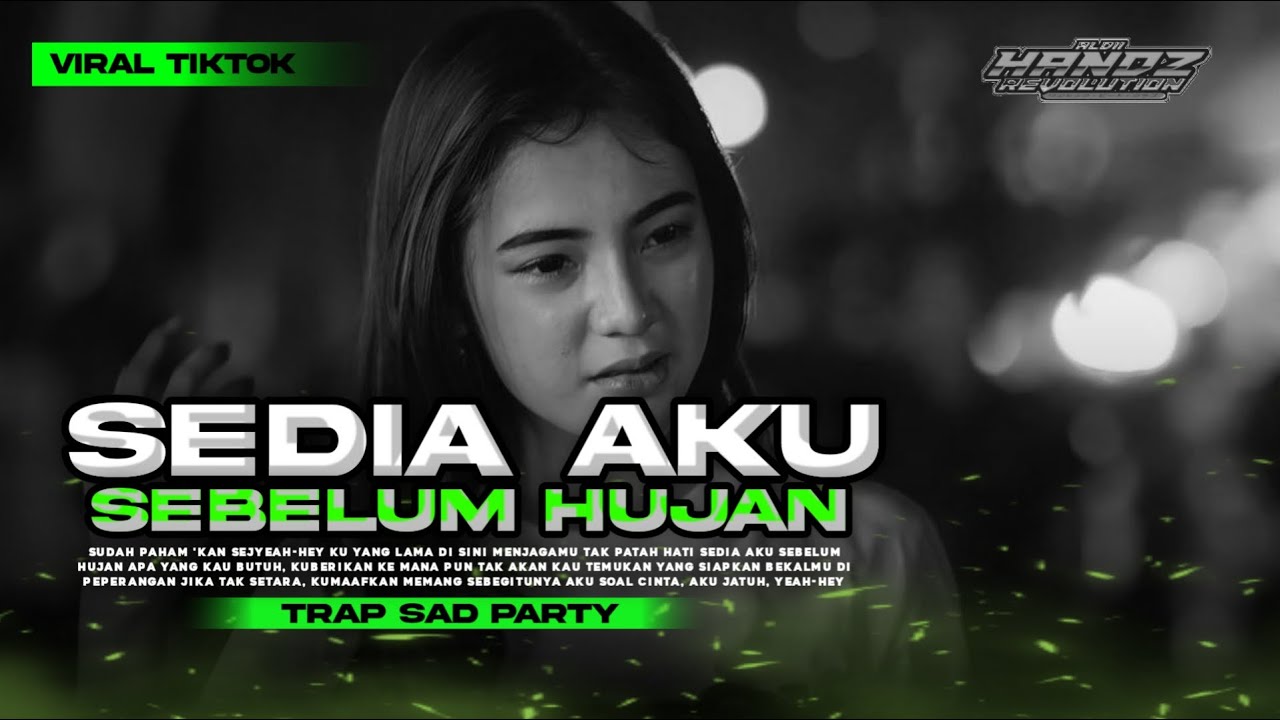 DJ SEDIA AKU SEBELUM HUJAN || FYP TIKTOK || TRAP PARTY || TERBARU || ALDIIHANDZ RVLTN 