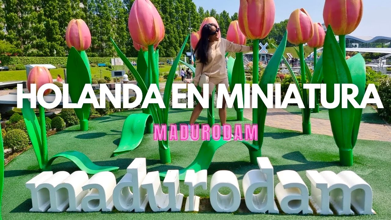 Holanda en MINIATURA | #Madurodam