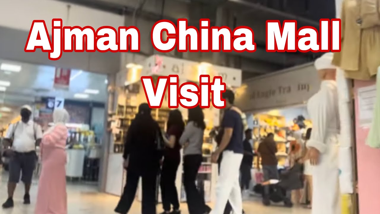 Ajman China Mall || Walk tour UAE 🇦🇪