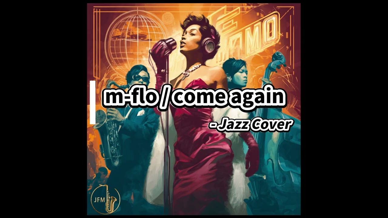 come again / m-flo – Jazz ver. | AI Jazz Fake Music Cover