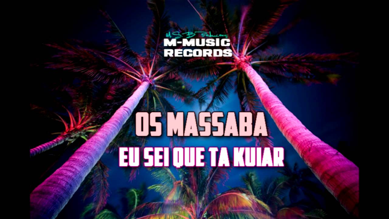 [Os Massabà] - Eu Sei que Ta Kuiar 2011/2012