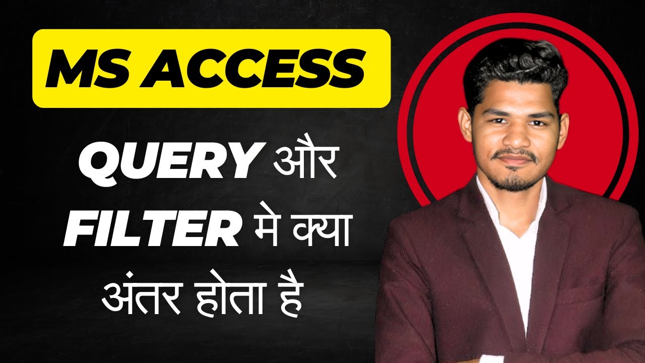 QUERY और FILTER मे क्या अंतर होता है | MS ACCESS | DCA AND PGDCA | FREE ONLINE GYAN