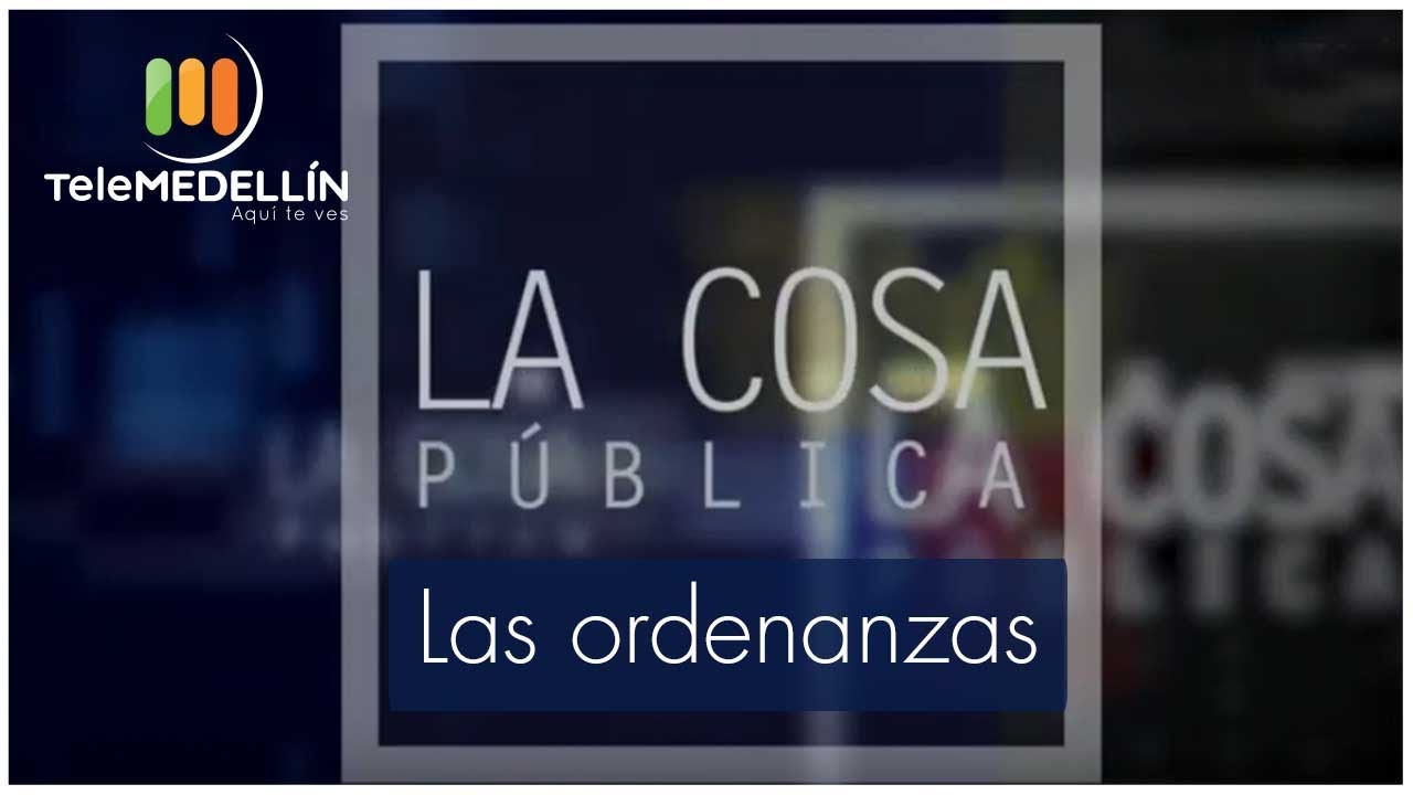 Las ordenanzas [La Cosa P&uacute;blica] Telemedell&iacute;n