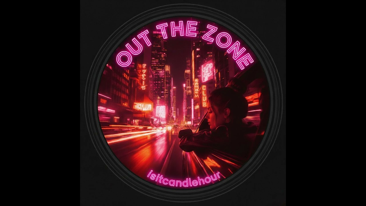 Out The Zone 🏎️ Isitcandlehour (Official Audio) | Atmospheric R&B / Soul 2026