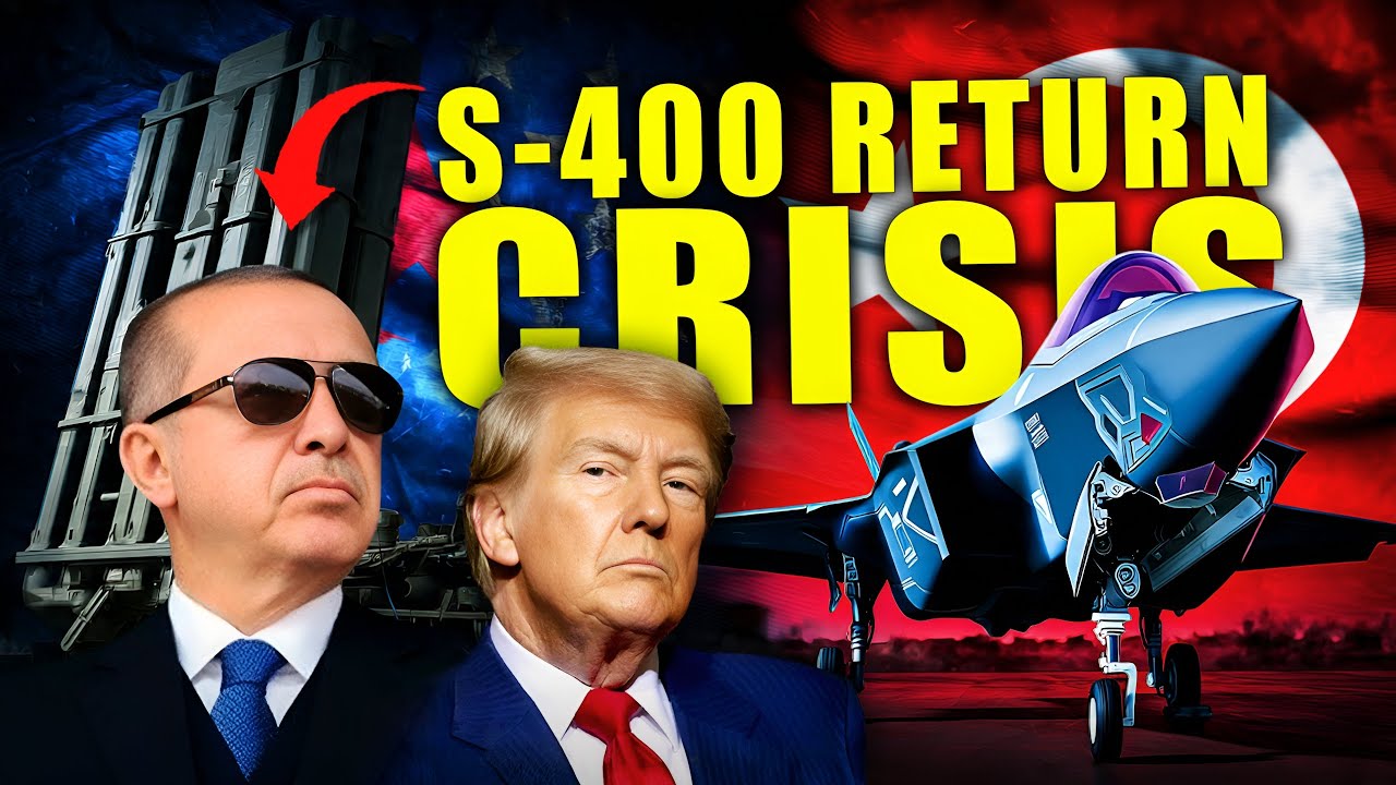 Turkey Returns S-400 to Russia for F-35 Jets - Turkey's $2.5B Reversal