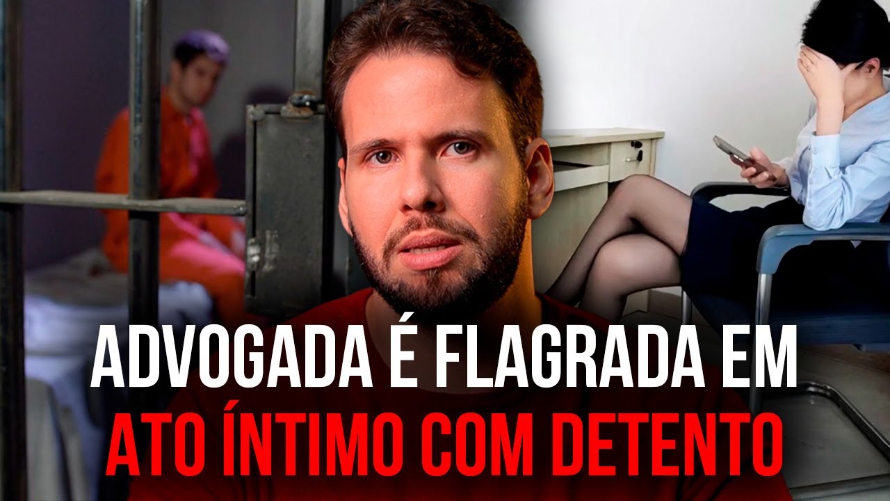 ADVOGADA TIRA A CALCINHA PRA DETENTO