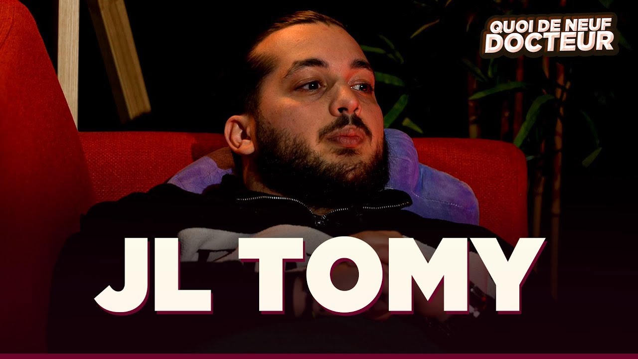 JL TOMY NOUS DIT TOUT - QUOI DE NEUF DOCTEUR