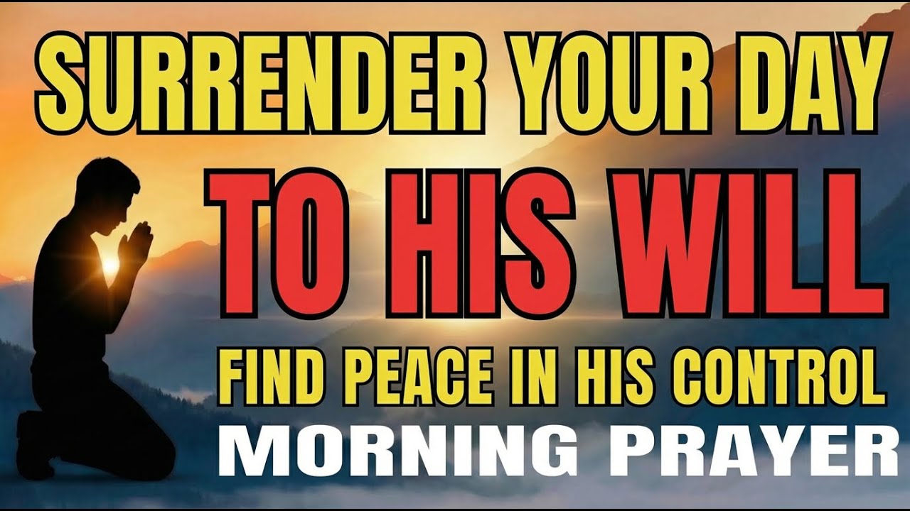 Surrender Your Day to God | Morning Prayer for Anxious Minds ‎‎  (Christian Motivation)