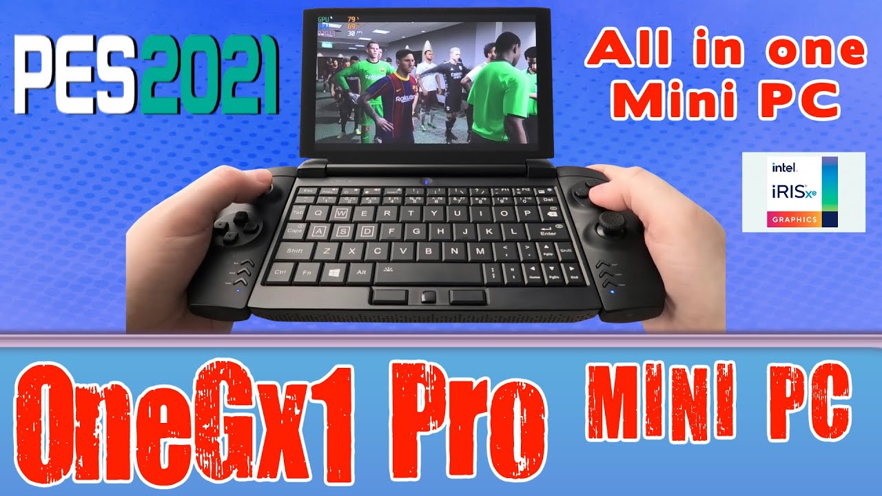 OneGX1 Pro PES 21 on Handheld Mini PC Intel Core i7-1160G7 Intel Iris Xe ( OneMix 4 )