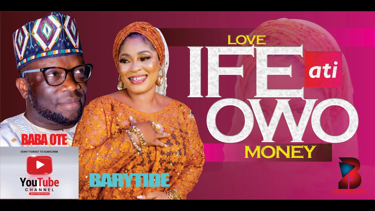 IFE ati OWO (Barytide and Baba Ote)