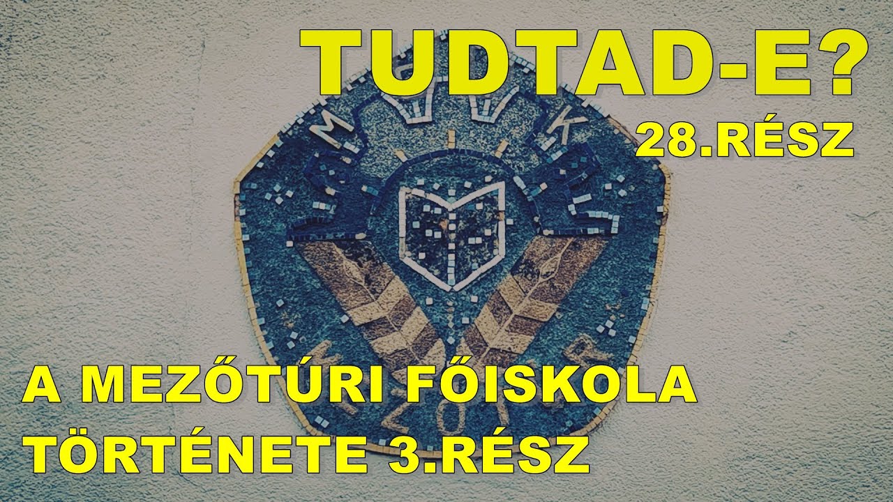Tudtad-e? - A mezőtúri főiskola története 03