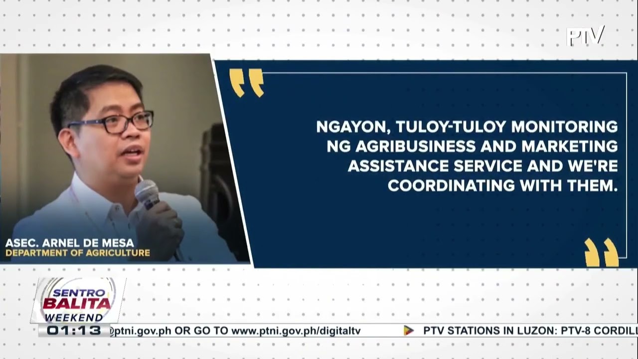#SentroBalitaWeekend | D.A., nagpaalala na dapat magresulta sa mas murang presyo ang patul...