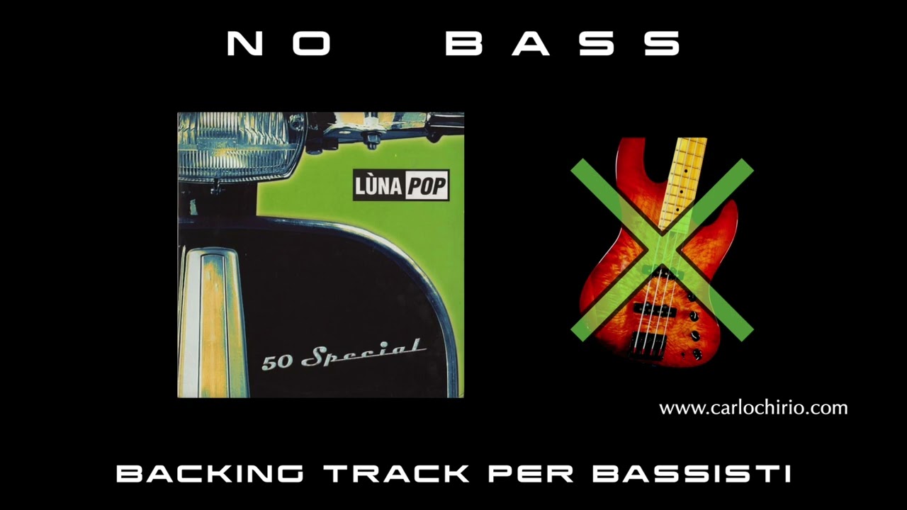50 Special Lunapop NO BASS backing track per bassisti Suona tu il Basso (Bassless)