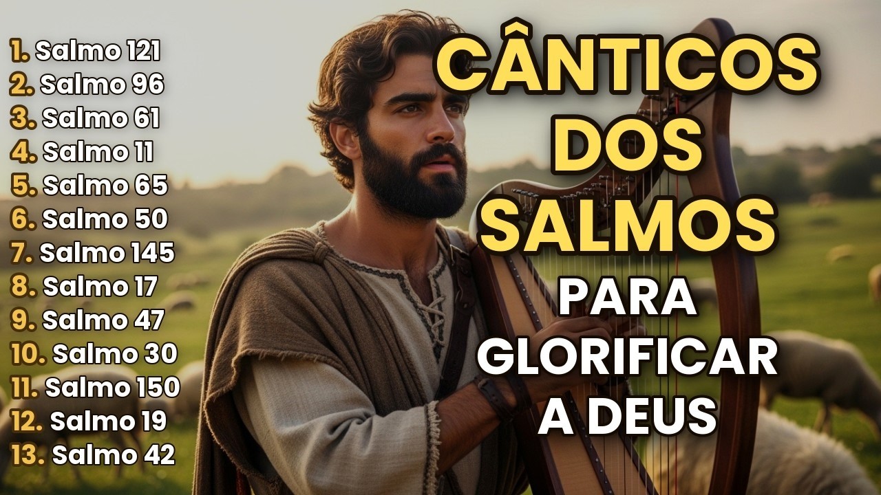 SALMOS CANTADOS QUE RENOVAM A ESPERANÇA | Louvores Antigos em Deus
