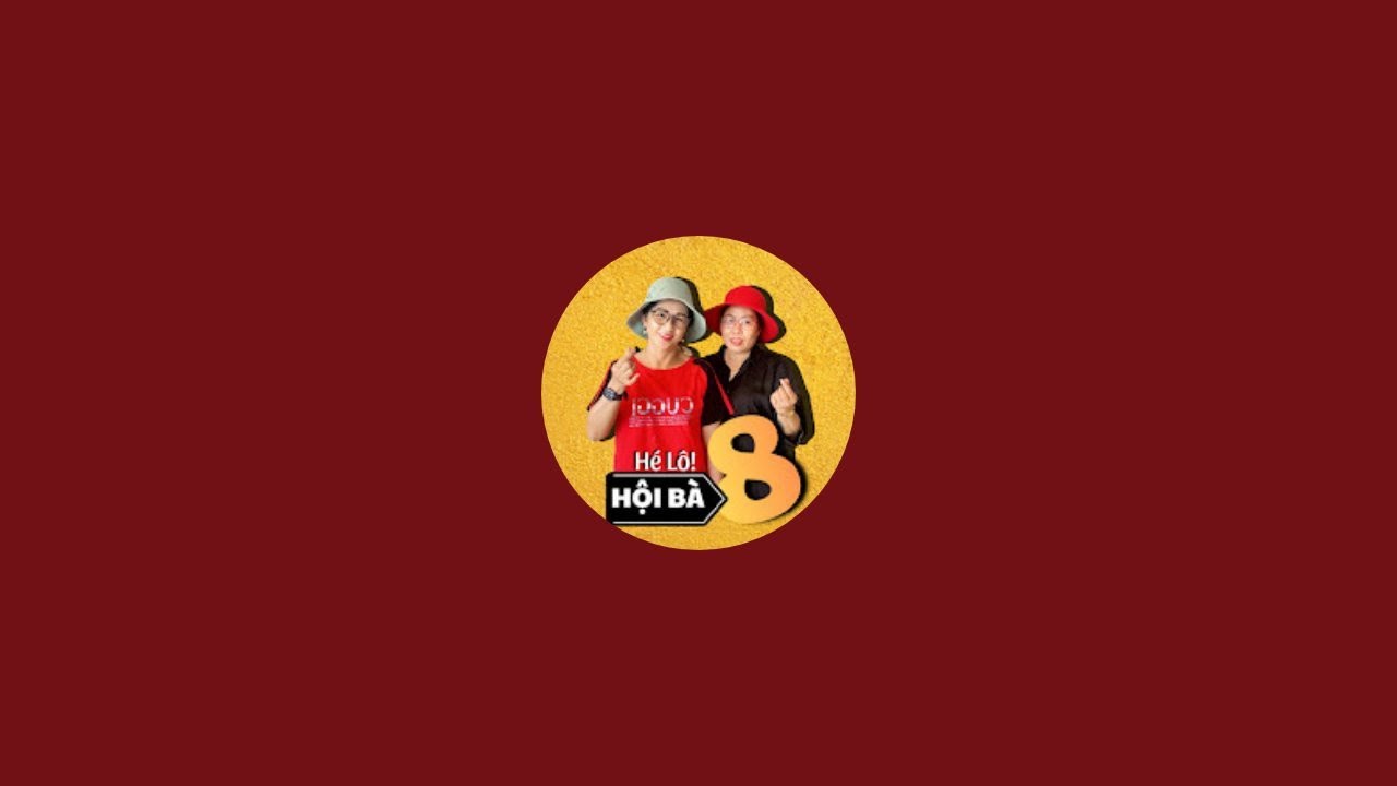 Hội Bà 8 Vlog đang phát trực tiếp!
