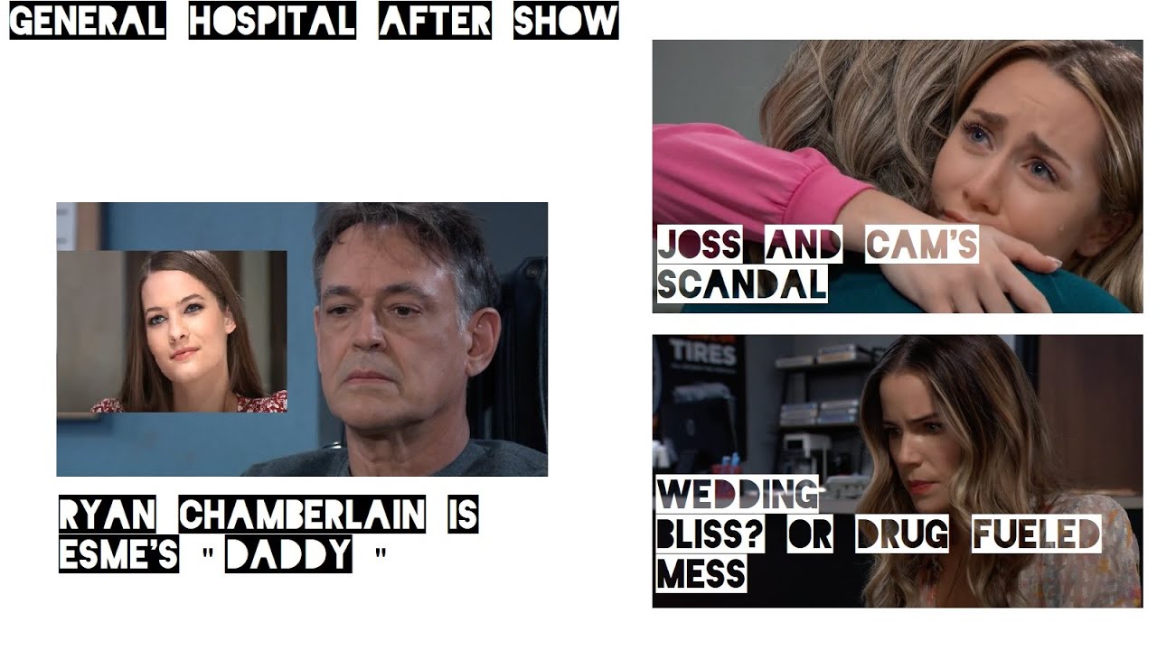 General Hospital After Show : Ryan Chamberlain is Esme's Daddy! / Joss and Cam's Scandal