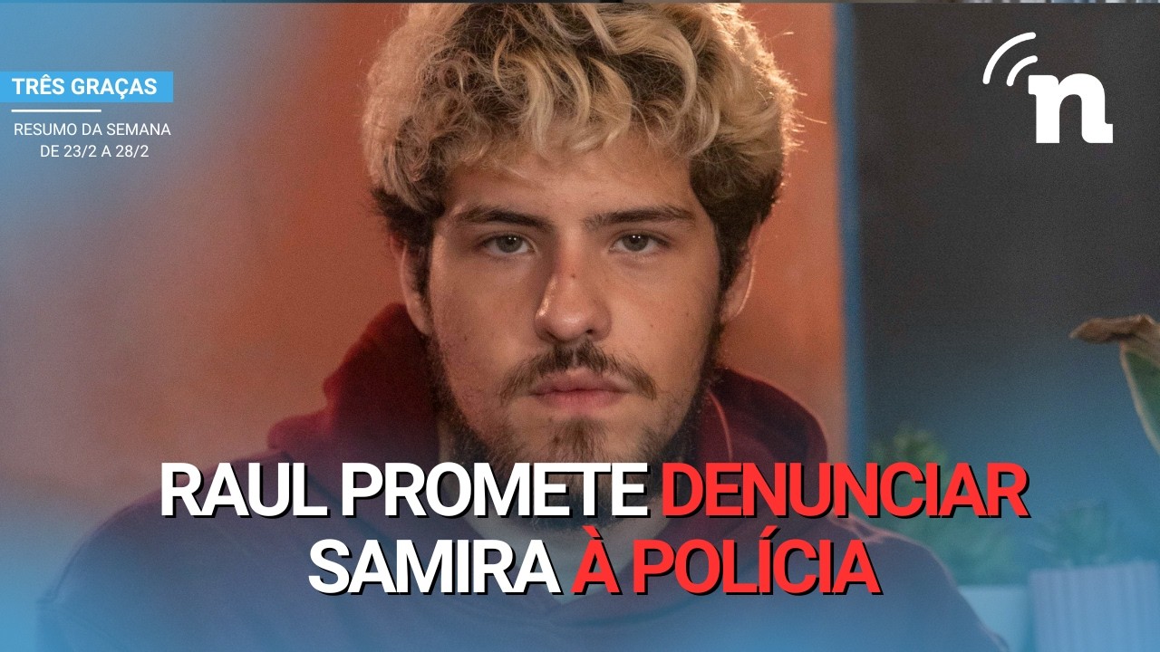 TRÊS GRAÇAS: RESUMO SEMANAL COMPLETO DE 23 A 28 DE FEVEREIRO DE 2026