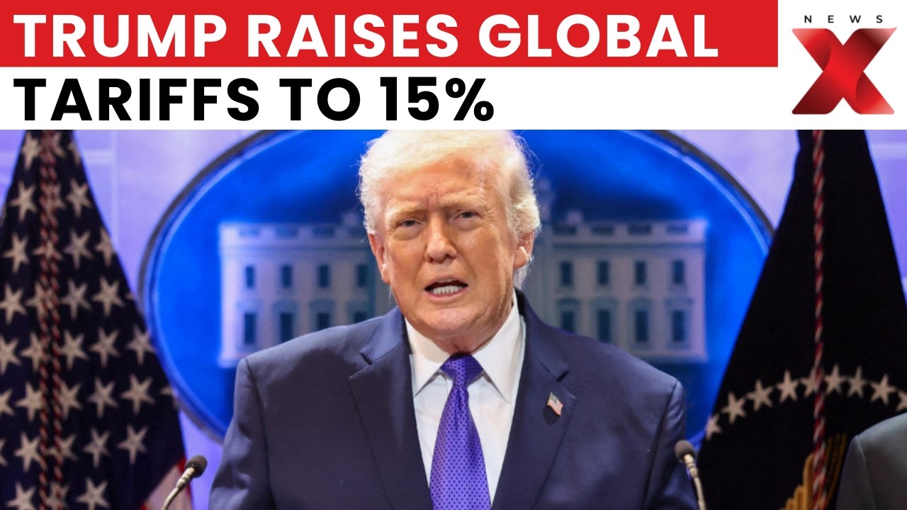 Trump's Tariff: Trump Raises Global Tariffs to 15% After Supreme Court Ruling | US Trade| NewsX