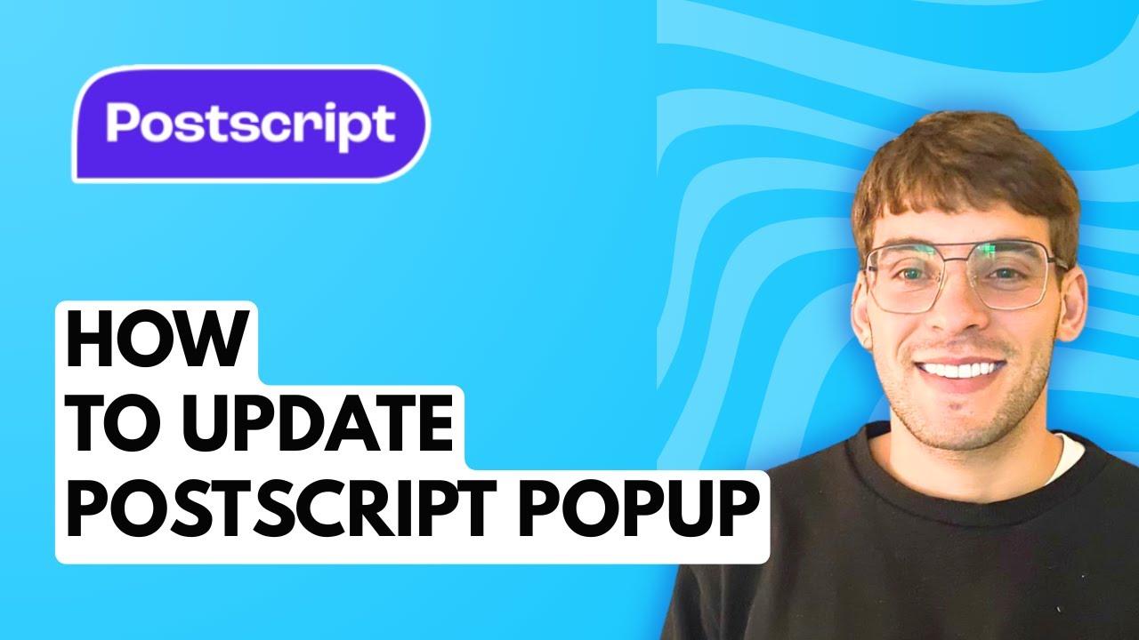 How to Update Postscript Popup [2026 Full Guide]