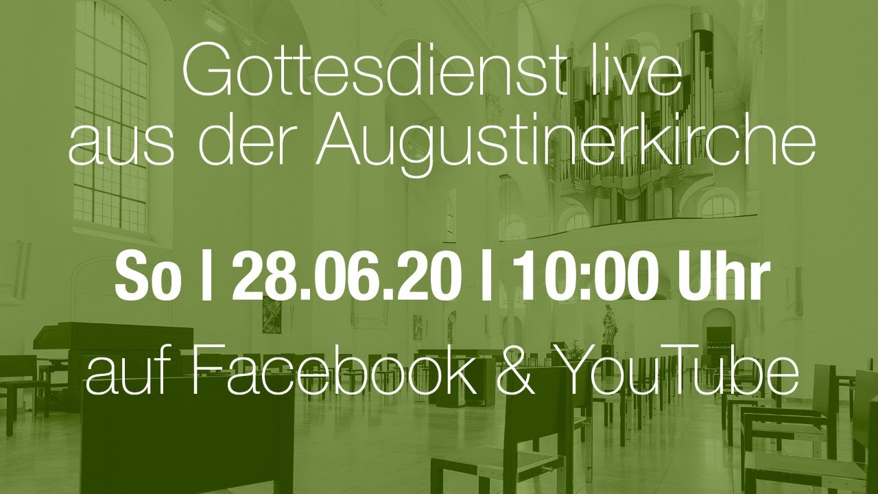 Gottesdienst zum 28.06.20 aus der Augustinerkirche Würzburg
