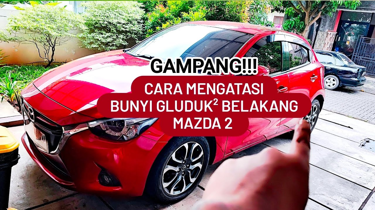 Bunyi gluduk-gluduk Mazda 2 cara MUDAH mengganti karet STOPPER bagian belakang #mazda #trending