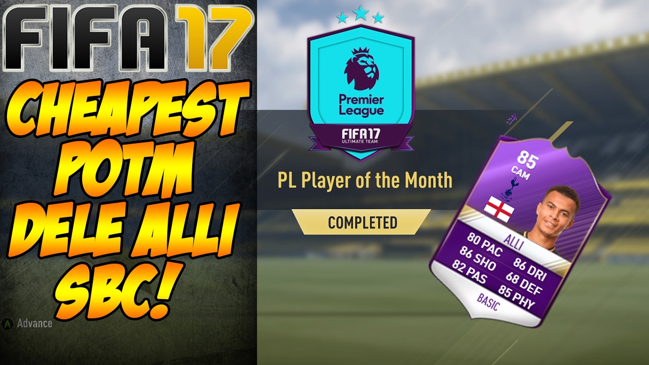 CHEAPEST POTM DELE ALLI SBC FIFA 17 TUTORIAL