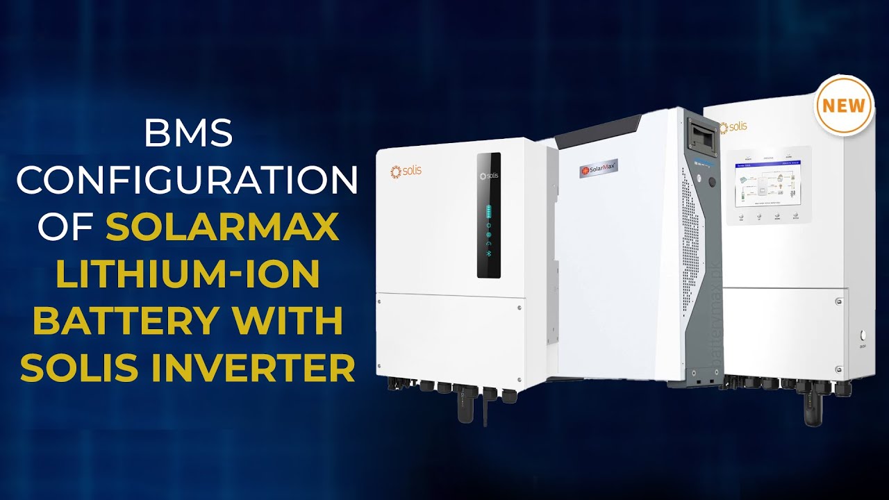 BMS Configuration of Solarmax Lithium-ion Battery With Solis Inverter #solarmax #bms #solis #hybrid
