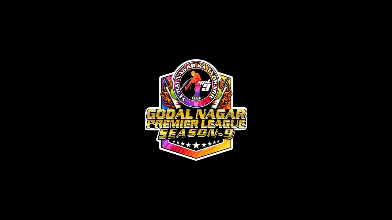 GODAL NAGAR PREMIER LEAGUE SEASON - 9