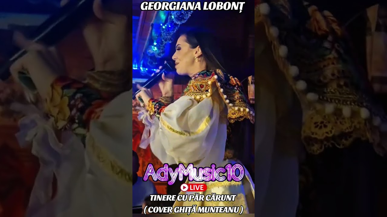 GEORGIANA LOBONȚ - TINERE CU PĂR CĂRUNT ( COVER GHIȚĂ MUNTEANU )