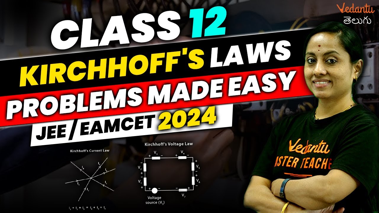 Current Electricity Class 12 | Kirchhoff's Laws | Problems Made Easy | JEE 2024 | EAMCET 2024 | KRD