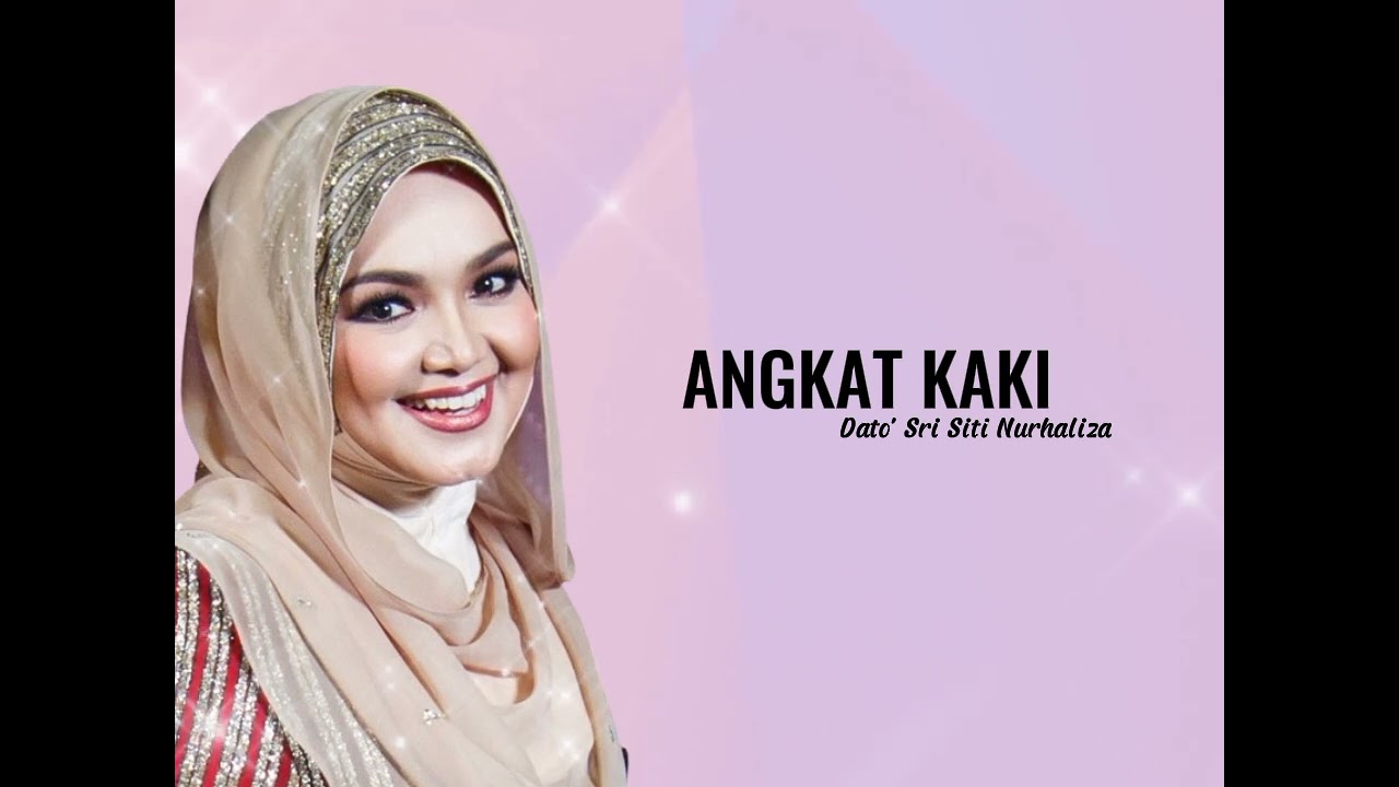 Dato' Sri Siti Nurhaliza - ANGKAT KAKI || LaguDangdut