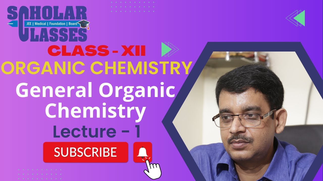 General Organic Chemistry I ORGANIC CHEMISTRY I Lecture -1