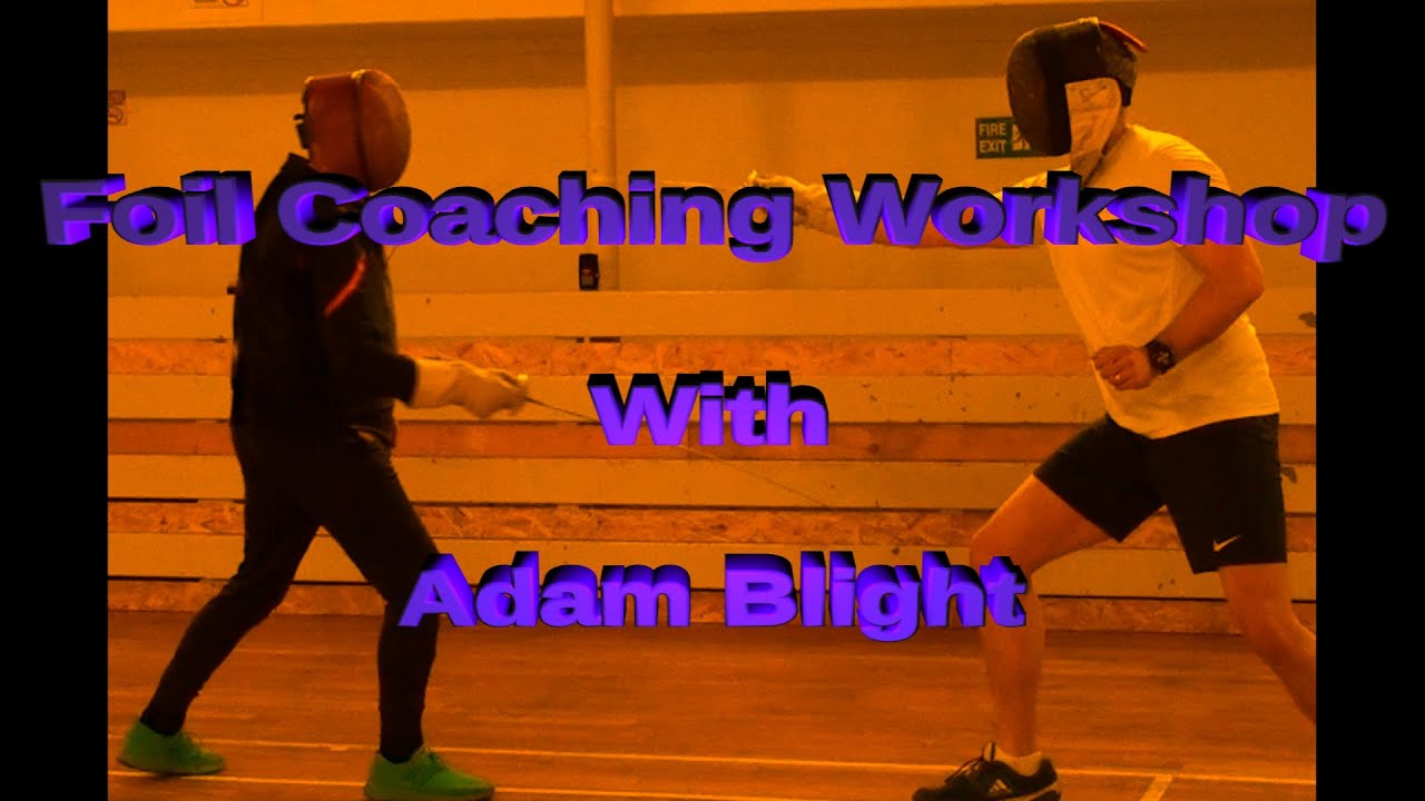 Foil Coaching Workshop - March 25 - Adam Blight