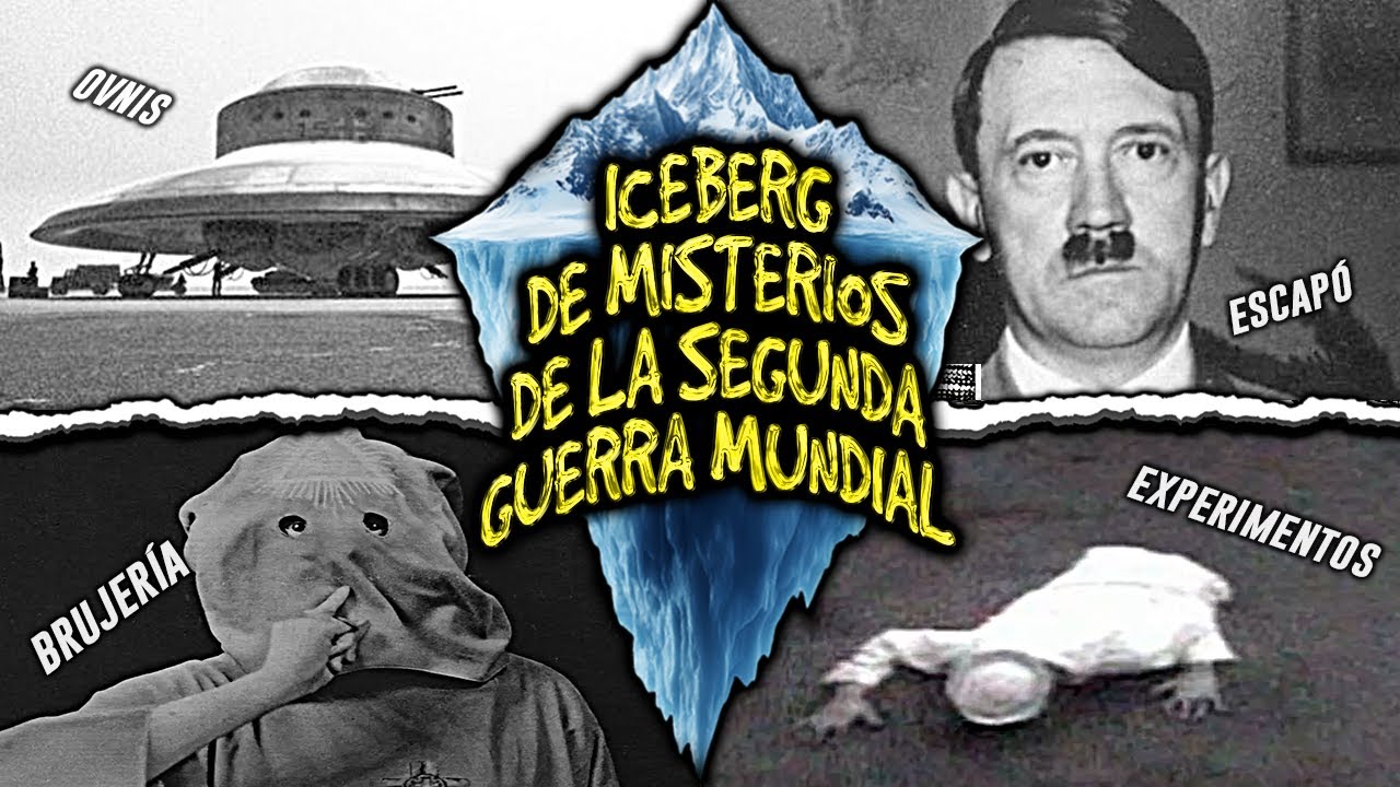 EL ICEBERG DE LOS MISTERIOS DE LA SEGUNDA GUERRA MUNDIAL