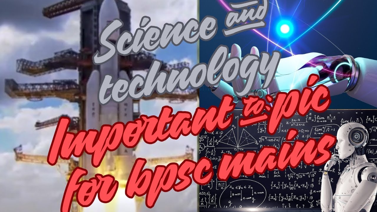 Science and technology important topic for 71st bpsc mains GS Paper-II
