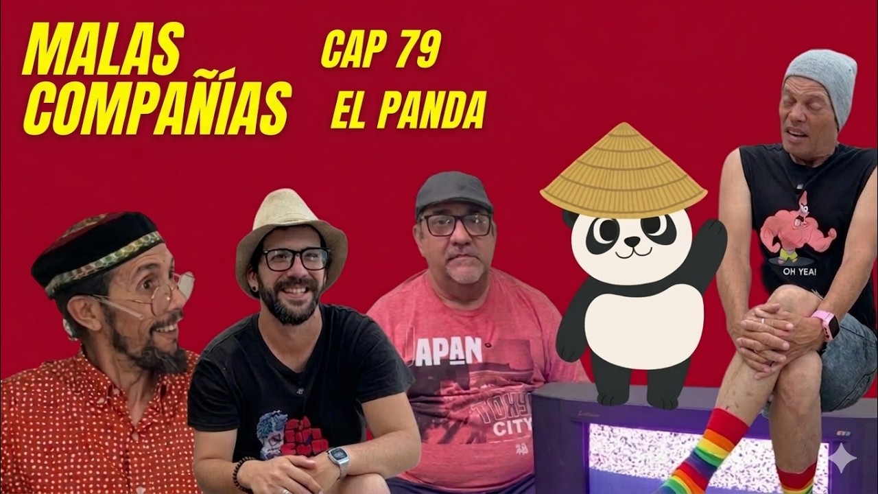 79 MALAS COMPAÑÍAS - El Panda