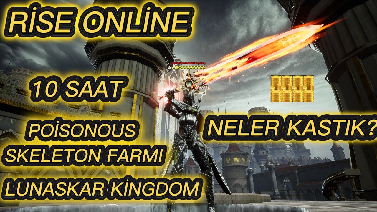 Rise Online l 10 Saat Poisonous Skeleton Farmı Neler Kastık ? l @RiseOnline  #riseonlinefarm