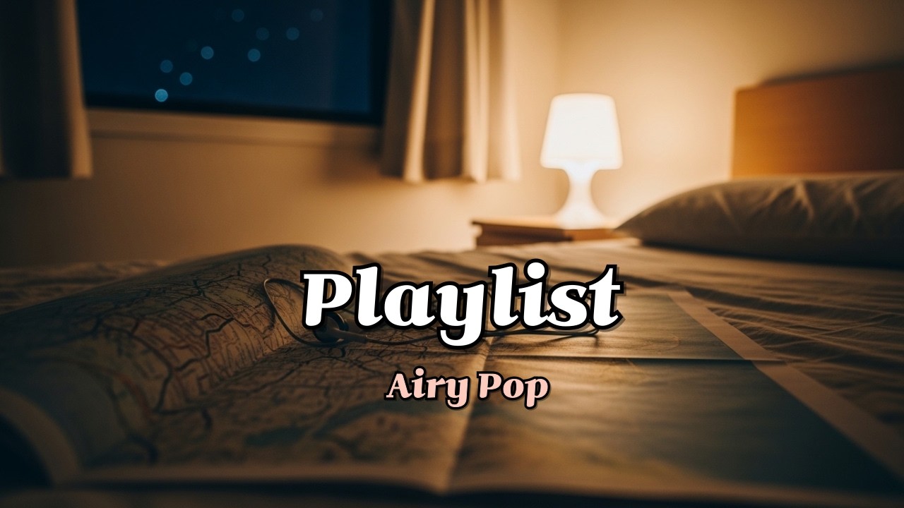 𝑷𝑳𝑨𝒀𝑳𝑰𝑺𝑻 ✈️ 어디론가 떠나고 싶을 때 듣는 감성 POP 🎵