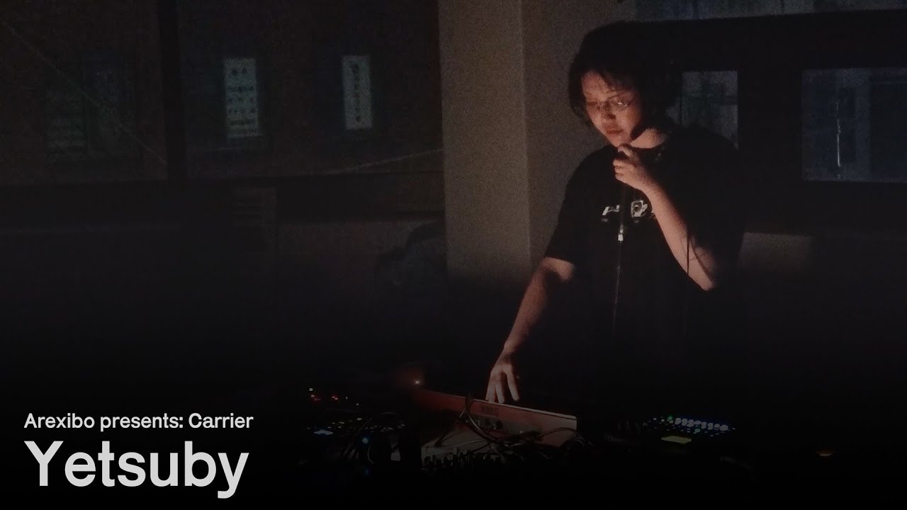 Yetsuby(Live) || Arexibo presents: Carrier