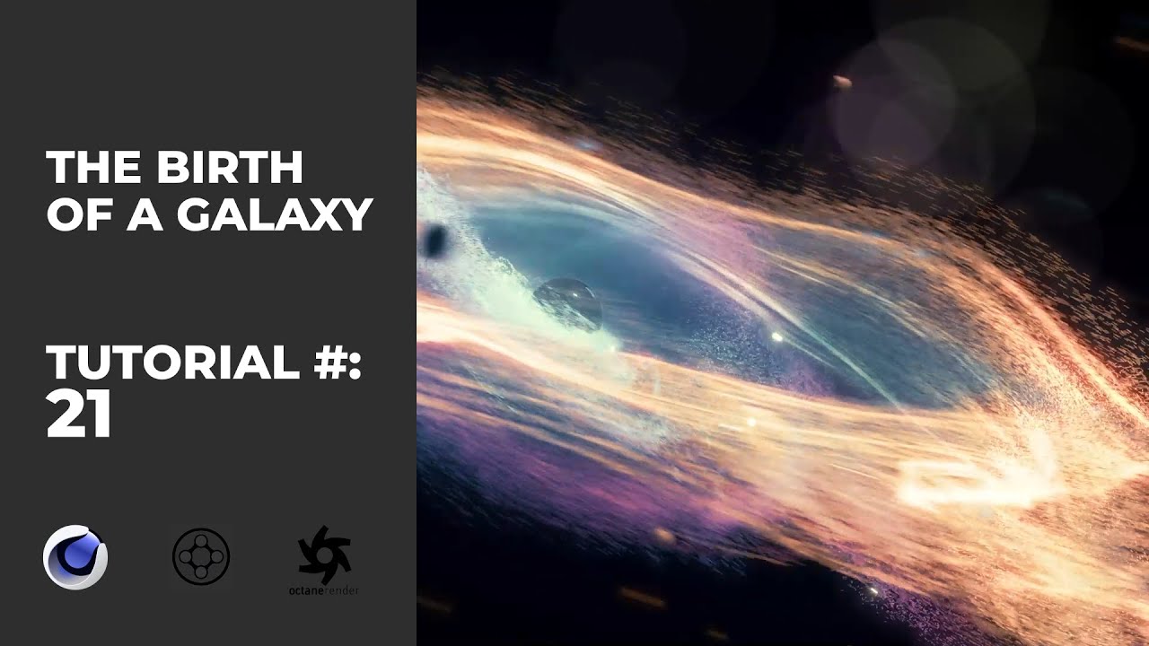 How to create the birth of a Galaxy - Cinema 4D, X particles & Octane Tutorial