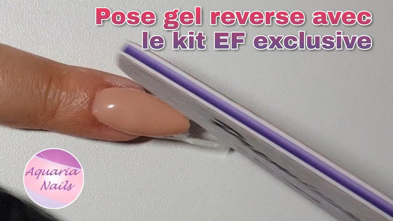 Pose gel reverse avec le kit EF exclusive