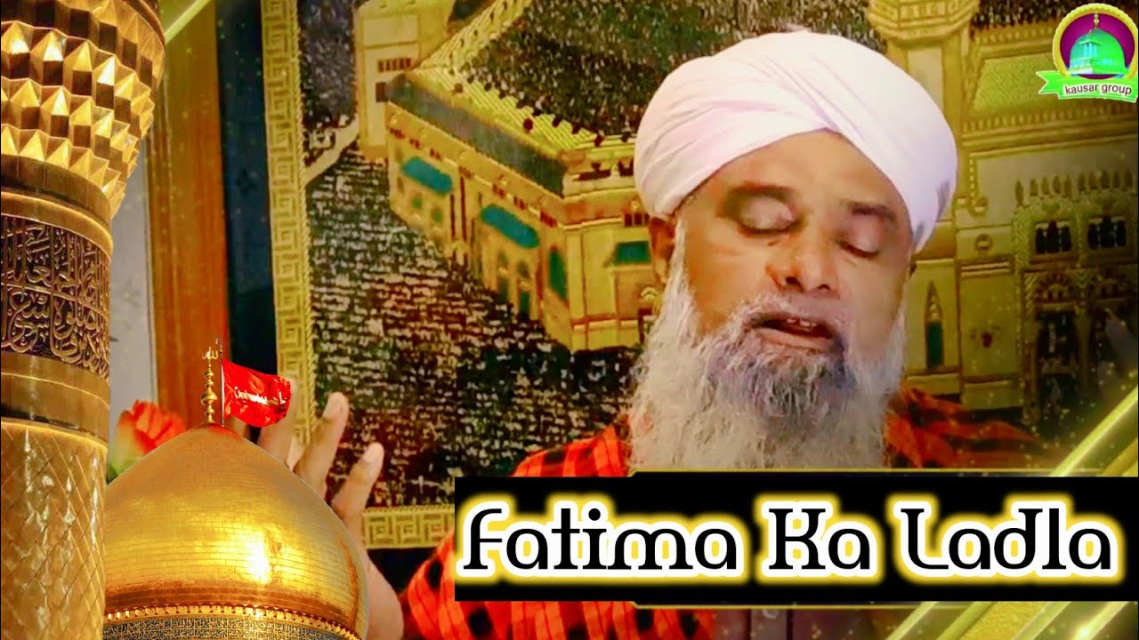 Fatima Ka Ladla  Jo Ali Ke Ghar Pala By Hasan kausar
