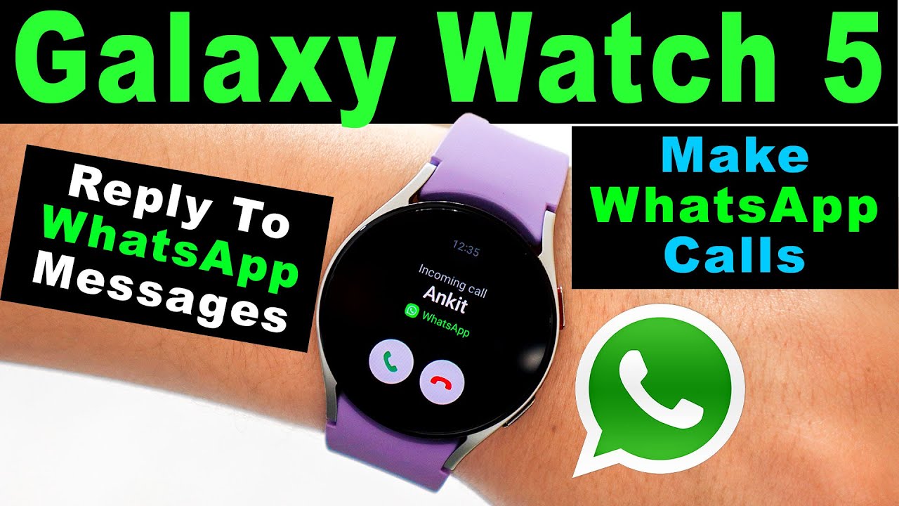 How To Use WhatsApp On Samsung Galaxy Watch 5 ⌚|| Reply To Messages & Make Calls📞