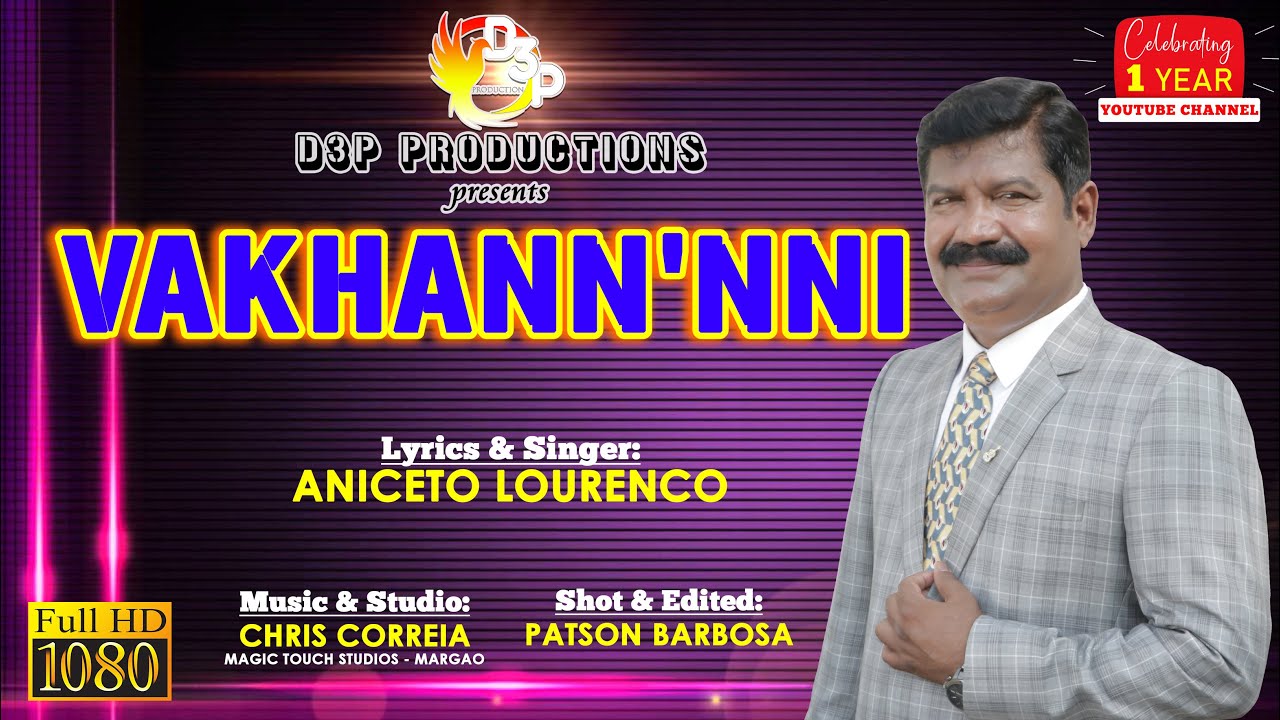 VAKHANN'NNI - Konkani song 2021- Singer & Lyrics: ANICETO LOURENCO