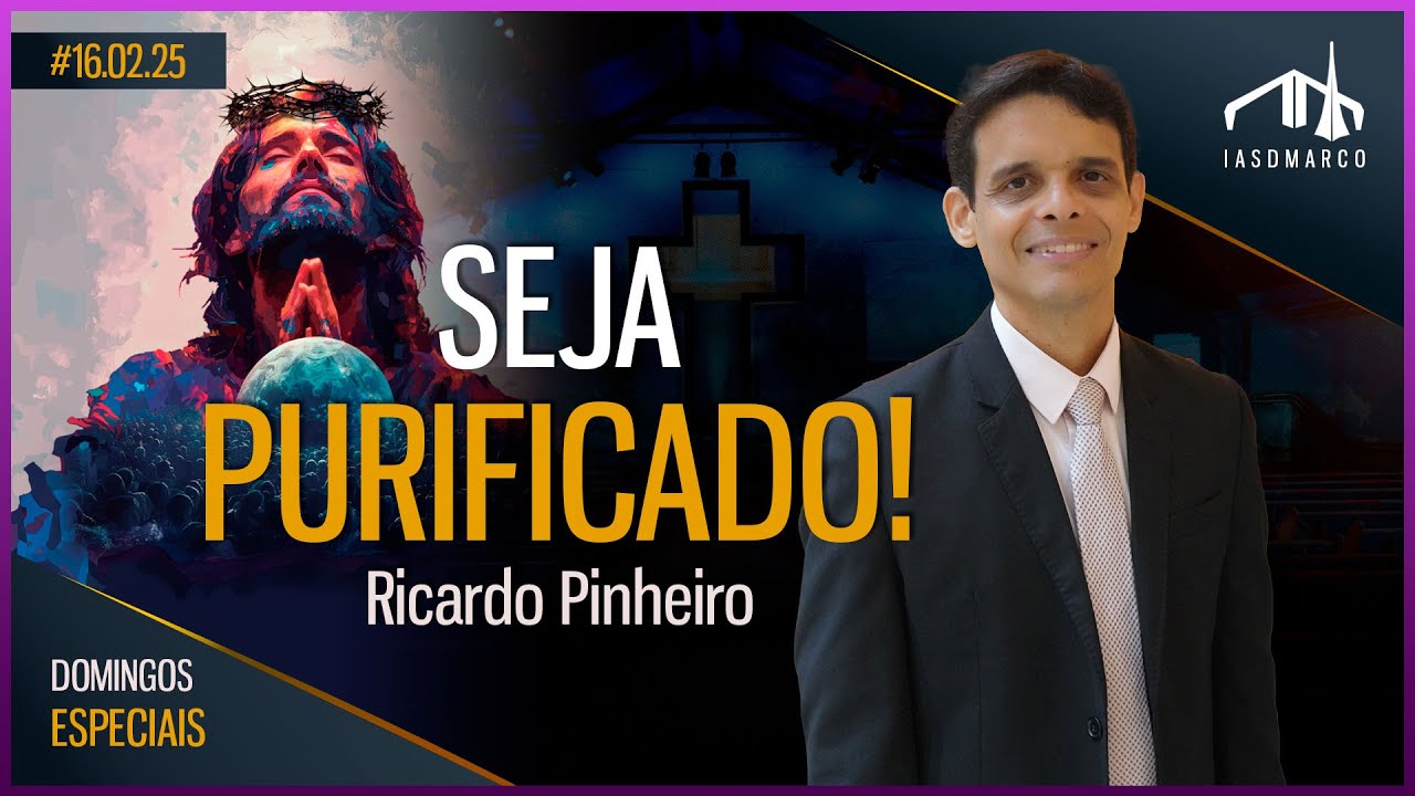 SEJA PURIFICADO! | Ricardo Pinheiro | Domingos Especiais