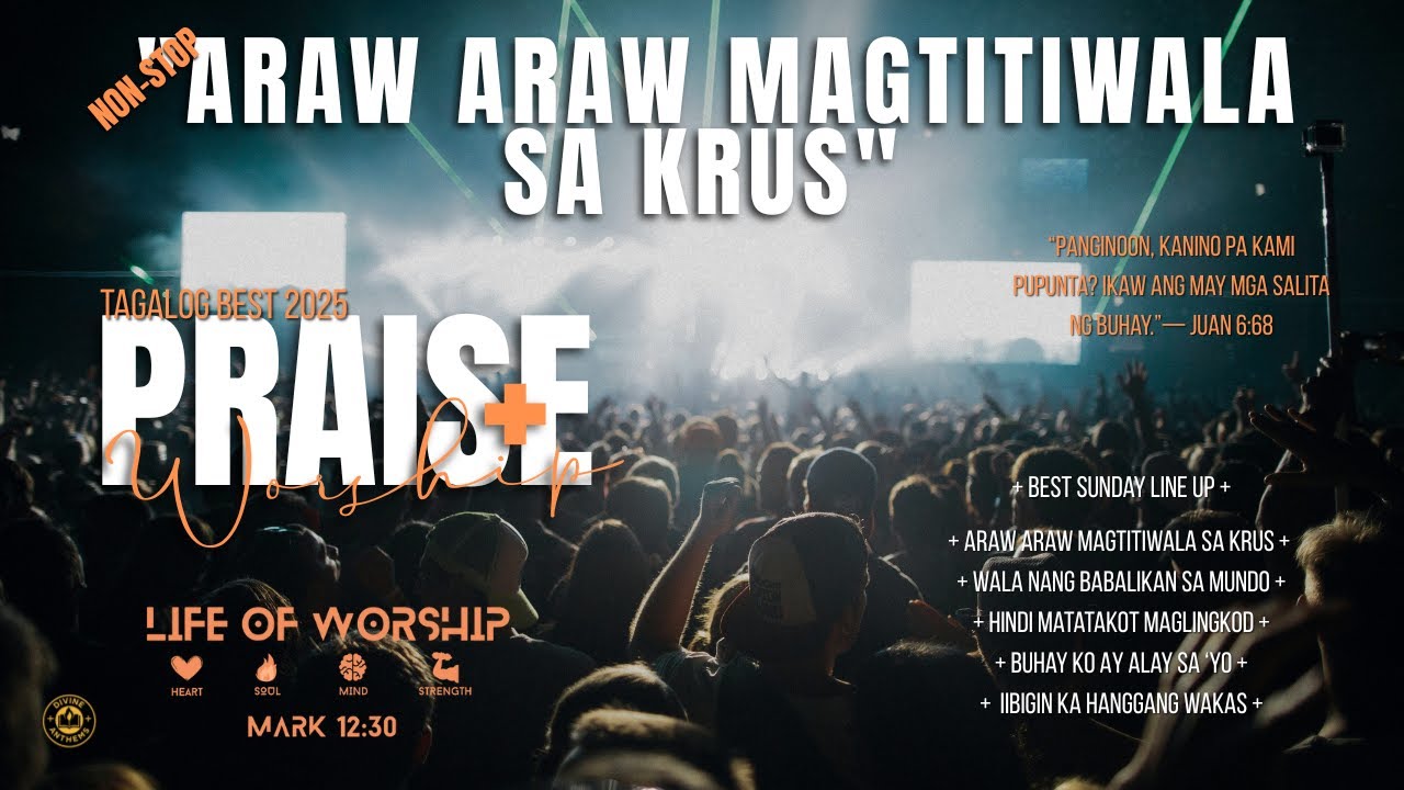 Araw Araw Magtitiwala Sa Krus : Best Tagalog Praise and Worship | Church 2025 | Devotion | Line-Up.