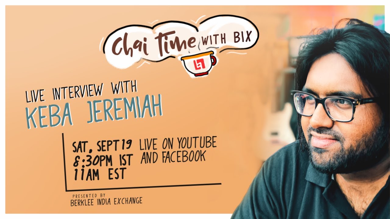 Chai Time with BIX - Keba Jeremiah